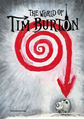 Die fantastische Welt von Tim Burton - Eine Reise durch die dunkle Seite der Fantasie!